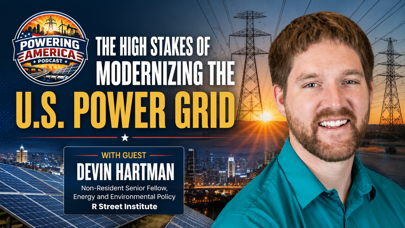 Powering America Podcast episode featuring Devin Hartman discussing Devin Hartman of R Street Institute on Powering America Podcast: Devin Hartman Discusses…